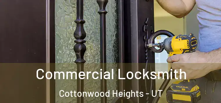 Commercial Locksmith Cottonwood Heights - UT