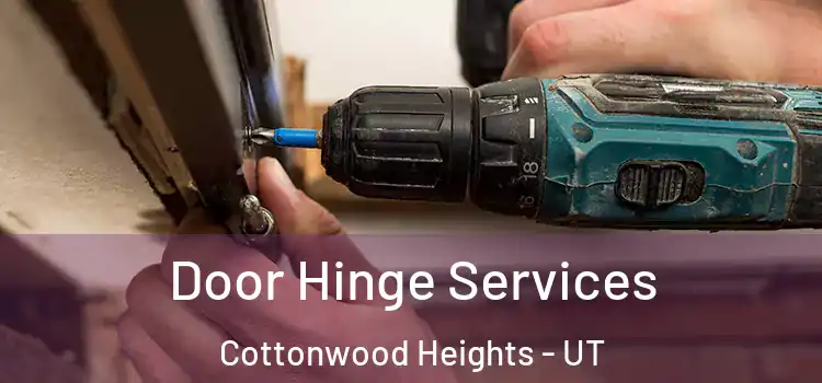  Door Hinge Services Cottonwood Heights - UT