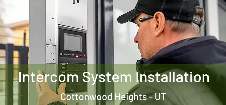  Intercom System Installation Cottonwood Heights - UT