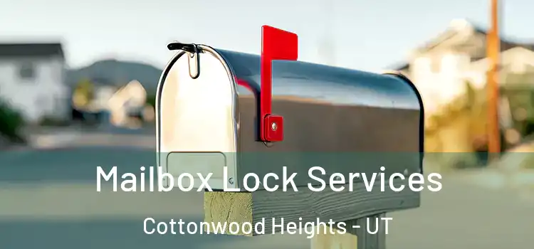  Mailbox Lock Services Cottonwood Heights - UT