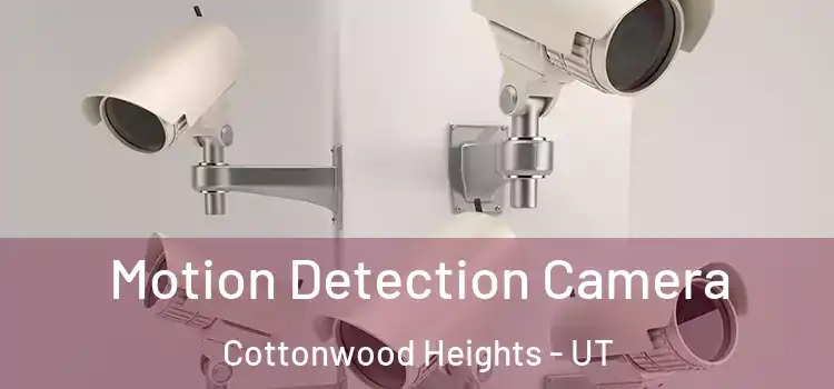  Motion Detection Camera Cottonwood Heights - UT