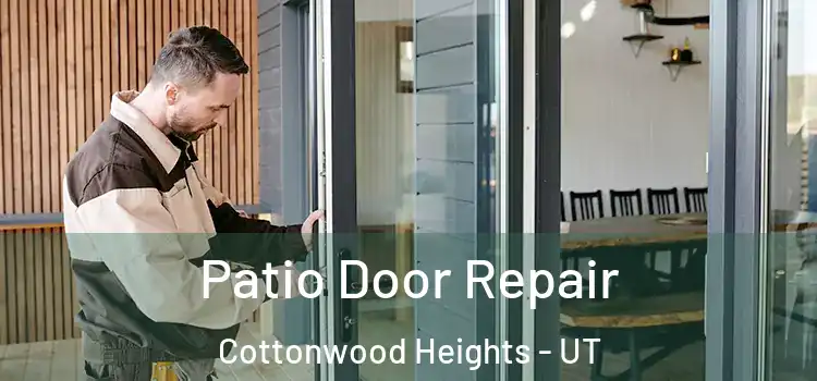 Patio Door Repair Cottonwood Heights - UT