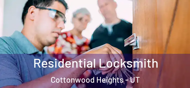Residential Locksmith Cottonwood Heights - UT