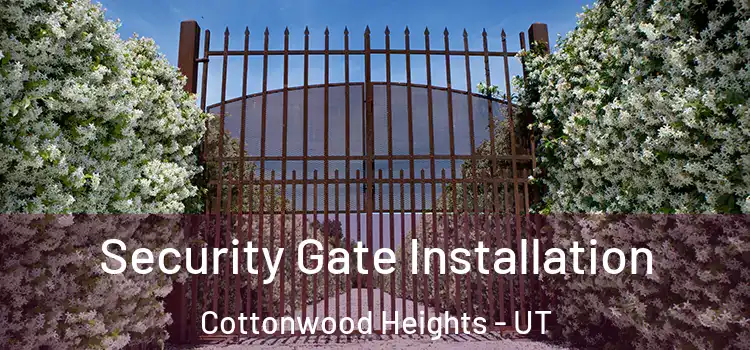  Security Gate Installation Cottonwood Heights - UT