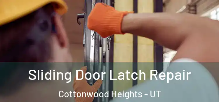Sliding Door Latch Repair Cottonwood Heights - UT