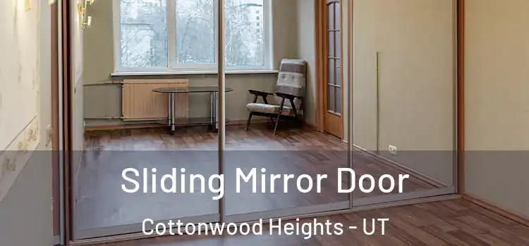  Sliding Mirror Door Cottonwood Heights - UT